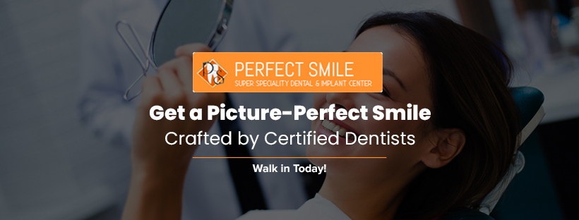 Perfect Smile Super Speciality dental clinic