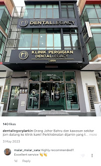 KLINIK PERGIGIAN DENTAL LEGACY LARKIN ( BRACES, CLEAR ALIGNER, VENEER AND WHITENING)