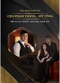 Nha Khoa CEO PHẠM THĂNG & MỸ TỔNG HÀ NỘI