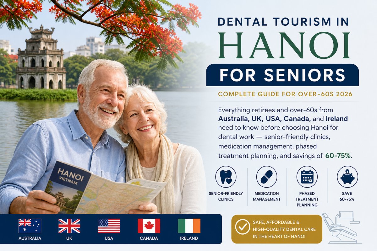 Dental Tourism in Hanoi for Seniors: Complete Guide for Over-60s 2026